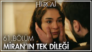 "Sensiz bir günüm bile olmasın..." - Hercai 61. Bölüm