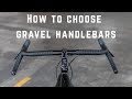 How to choose gravel handlebars - feat. Curve Walmers, PRO Discover, Ritchey Ergomax and more!