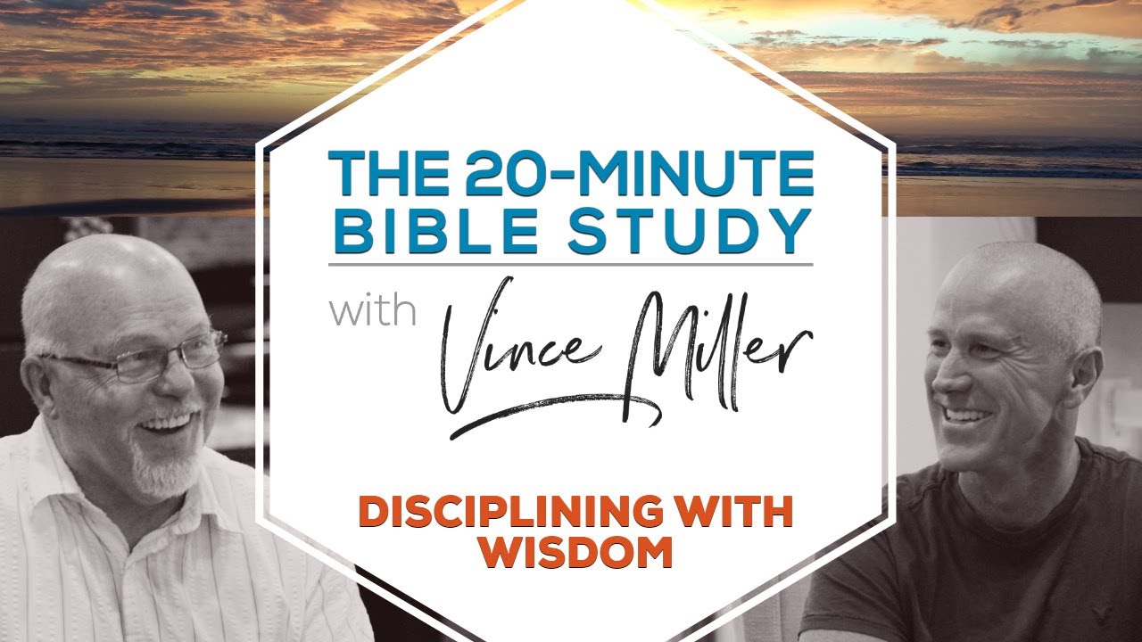 Disciplining With Wisdom 20 Minute Bible Study YouTube disciplining-with-wisdom-20-minute-bible-study-youtube