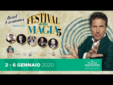 RAUL CREMONA presenta FESTIVAL DELLA MAGIA - V EDIZIONE | 2 - 6 gennaio 2020