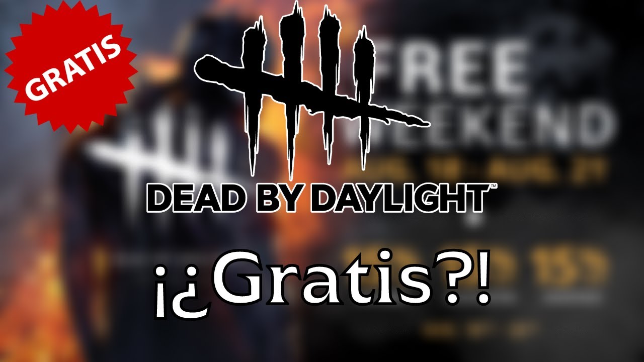 Dead by daylight deber a ser gratis youtube