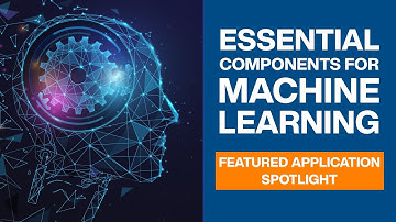 Essential Components For Machine Learning | Featured Application Spotlight | Mouser Electronics