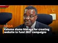 Kaluma Slams Maraga For Creating Website To Fund 2027 Campaigns Kaluma Slams Maraga For Creating Website To Fund 2027 Campaigns