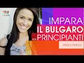 Impara il bulgaro per principianti! Parole, frasi e grammatica fondamentale in modo rapido!