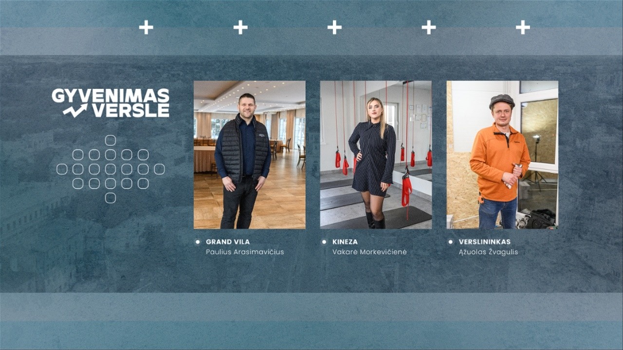 „Gyvenimas versle“. Ąžuolas Žvagulis, „Kineza“, „Grand vila“ (2026-02-07)