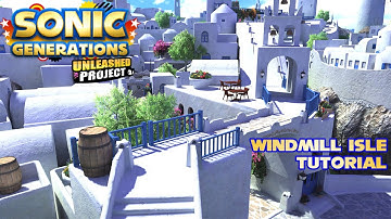Sonic Generations: Unleashed Project Walkthrough #1 Windmill Isle - Tutorial