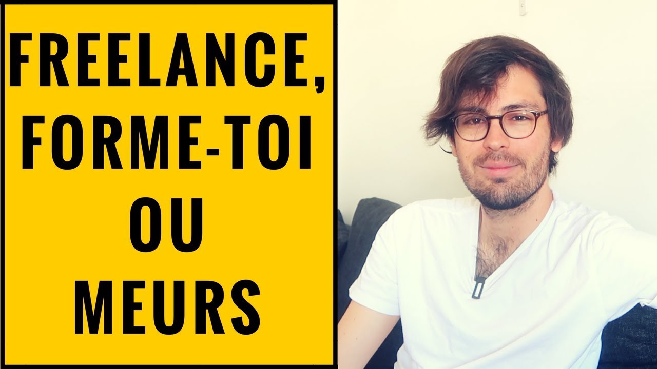 FREELANCE, FORME-TOI OU MEURS 💀 - YouTube