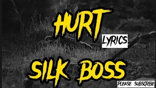 Silk Boss - Hurt (lyrics)