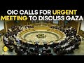 Israel-Palestine War LIVE: OIC urgent meeting on the civilian situation in Gaza | WION LIVE