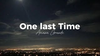 Ariana Grande - One Last Time (lyrics songs)