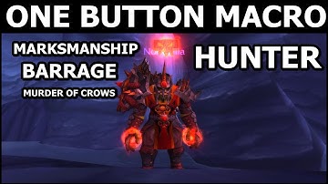 [WoW MM Hunter Macro] World of Warcraft MM Hunter One Button Macro with Barrage & Murder of Crows