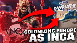 Invading EUROPE as the INCA in EU4...