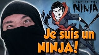 Je suis un NINJA! (Mark of the ninja)