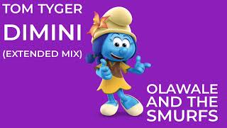 Tom Tyger Dimini (Extended Mix) Olawale And The Smurfs Harmony EP Vol 3 Resimi