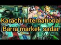 Visit karachi international bara market chor bazar market satta bazar