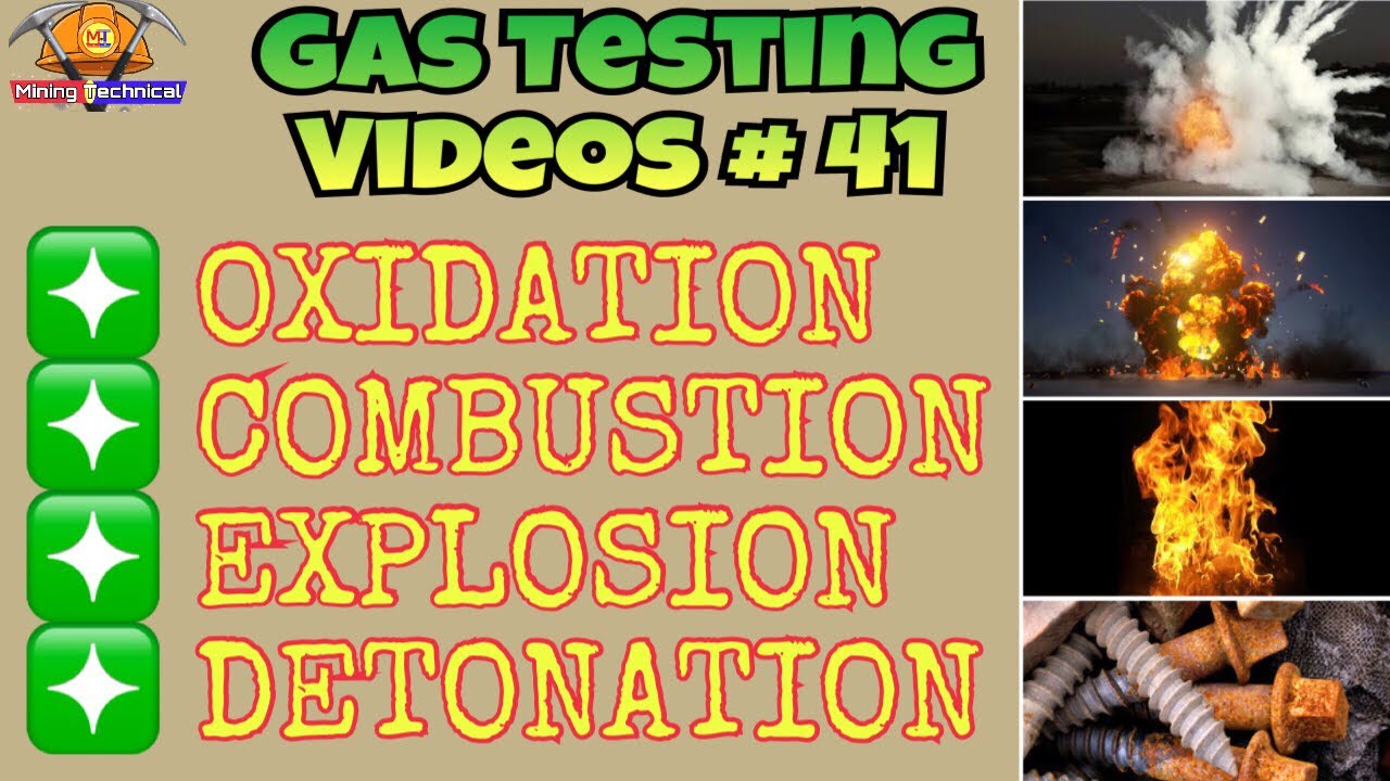 Oxidation combustion Explosion detonation Gas Testing Videos Mining Technical