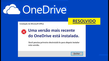 ONEDRIVE - ERRO AO INSTALAR  - VOCÊ PRECISA DESINSTALAR A VERSÃO ANTERIOR