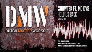 Showtek ft. MC DV8 - Hold Us Back (2012 DJ Edit) (Full) (HQ + HD Preview)