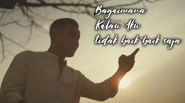 Judika - Bagaimana Kalau Aku Tidak Baik-Baik Saja (LIRIK)