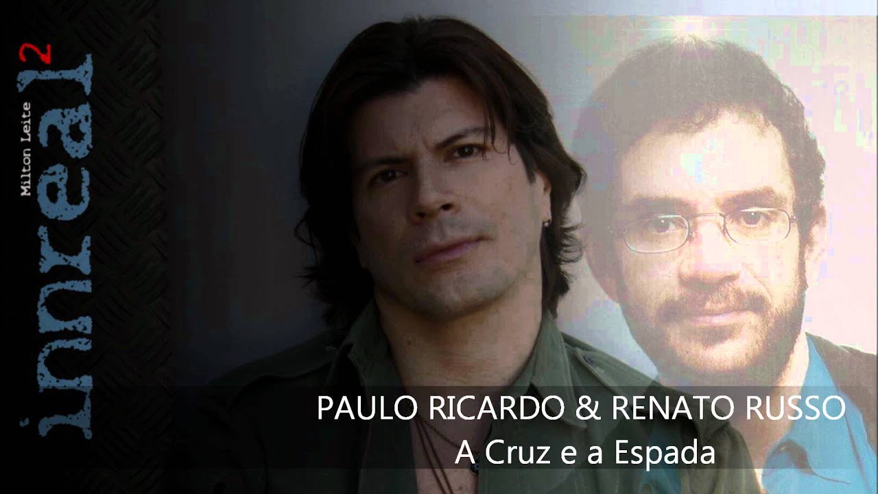 Paulo Ricardo & Renato Russo - A Cruz e a Espada. - YouTube