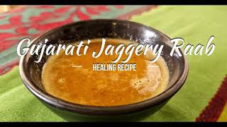 Gujarati Raab Recipe | Healthy Raab | Wheat Flour Raab | Jaggery Raab | રાબ બનાવાની રીત