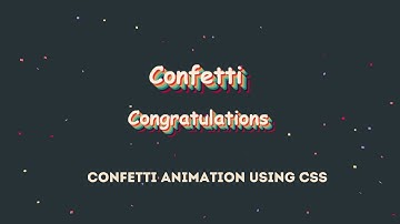 Confetti animation using HTML and CSS