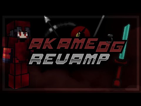 Akame OG Revamp Release