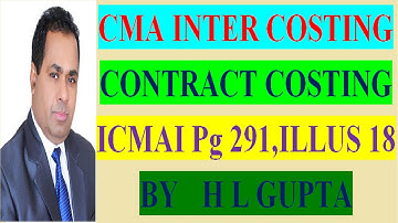 CONTRACT COSTING ILLUSTRATION 18, ICMAI Pg 291 BY HL GUPTA To Buy CLS FOR CA/CMA, (8920730907)