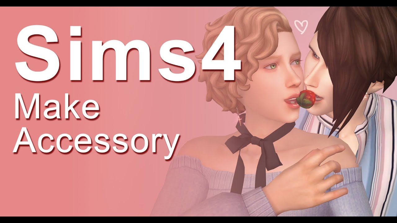 The Sims4 Tutorial - How to make Accessory