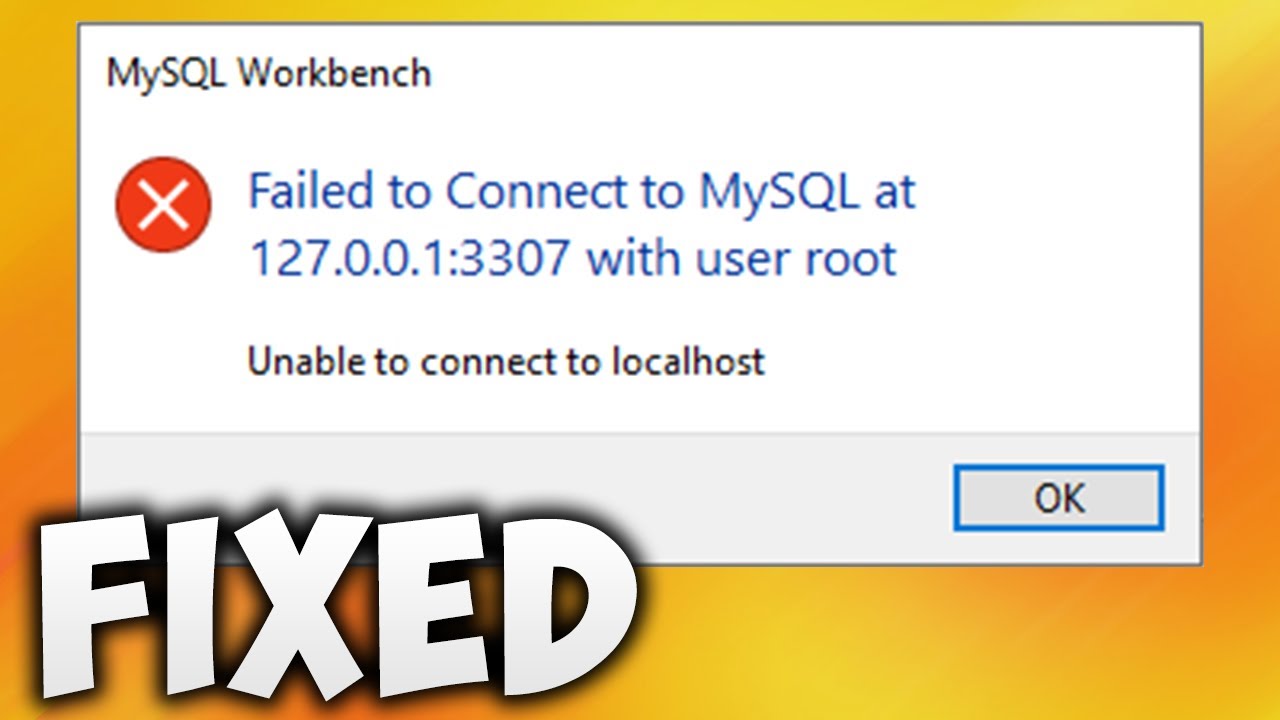 How To Fix Failed To Connect To Mysql At With User Root Windows Error