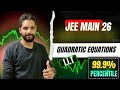 JEE Main 2026 Quadratic Equations 🔥| 99.9% Concept Booster | Top PYQs Solved