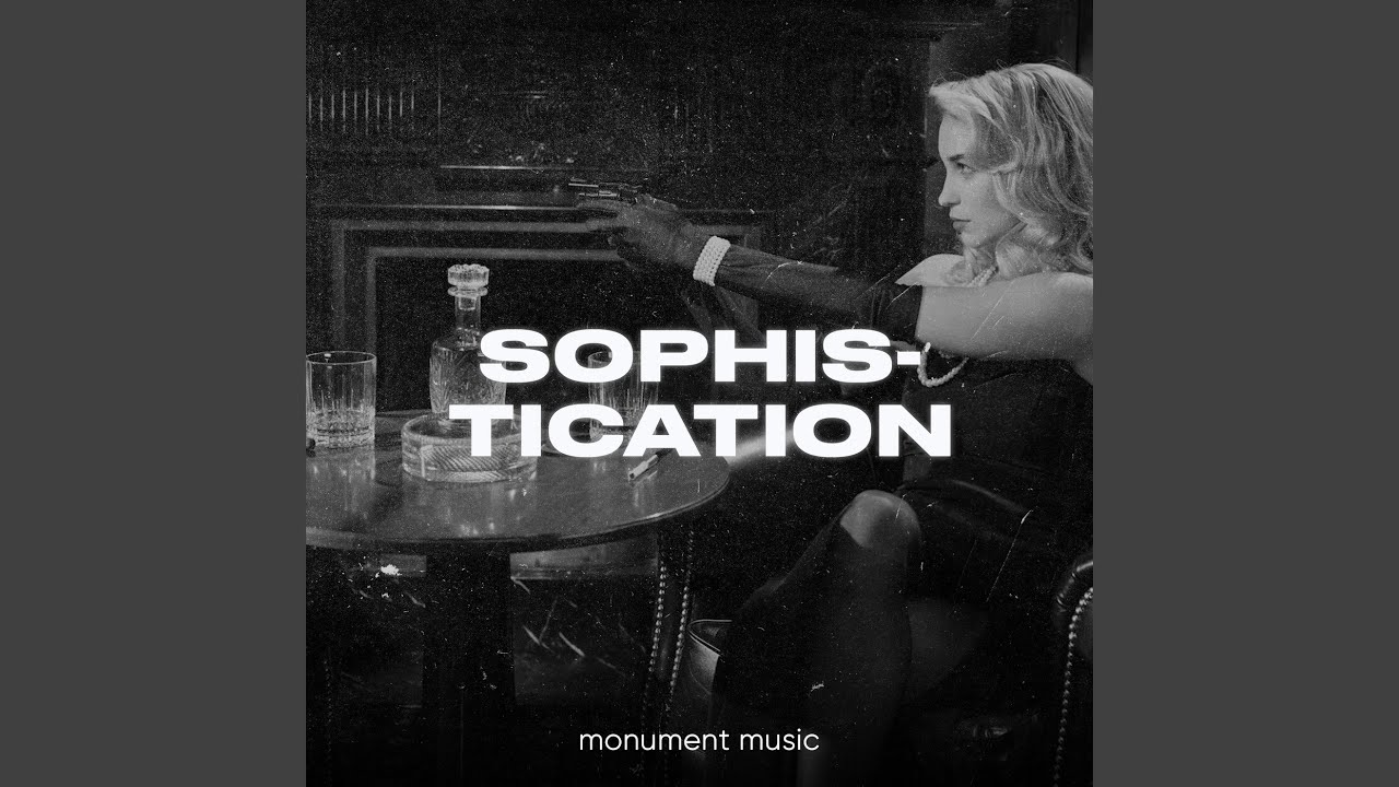 Watch Sophistication on YouTube Watch Sophistication on YouTube