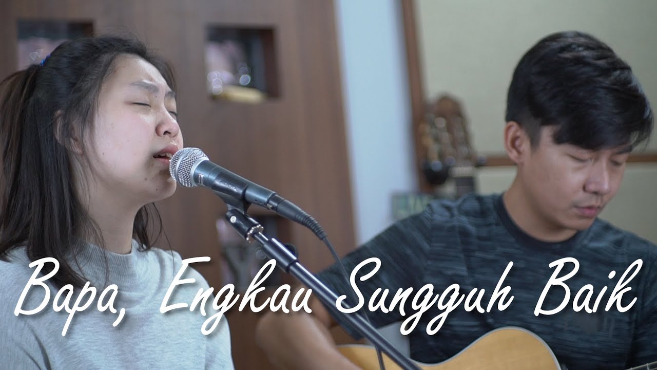 Bapa Engkau Sungguh Baik  by NY7