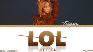 TAEYEON (태연) - 'LOL' (하하하) Lyrics [Color Coded_Han_Rom_Eng] chords