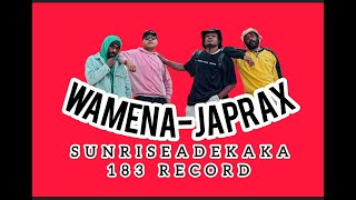 WAMENAJAPRAX _ SUNRISEADEKAKA (MAS B, DAXZ, PACE JHO, NAXZSUN)