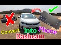 How To Use Phone As Dashcam | Convert Android Phone Into Dashcam | Mobile Phone Use As Dashcam
