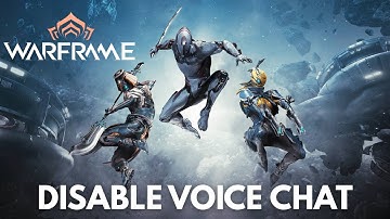 How To Disable Voice Chat In Warframe