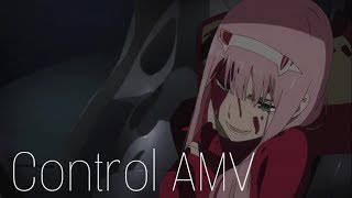 Control - Zero Two [AMV]