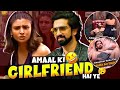 AMAAL MALIK: DATING MALATI CHAHAR 😱🤣| BIGG BOSS 19!!
