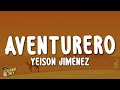Yeison Jiménez - Aventurero (Letra/Lyrics)