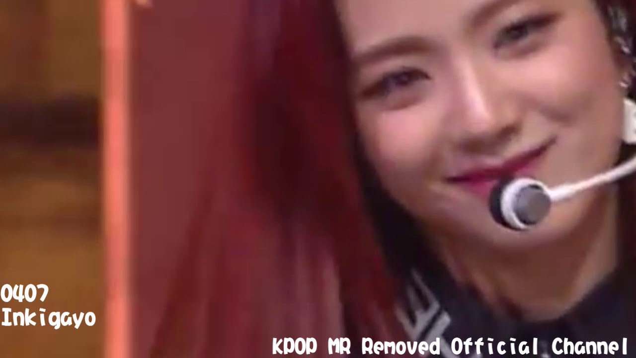 [MR Removed] 190407 BLACKPINK (블랙핑크) - Kill This Love [Comeback Inkogayo]