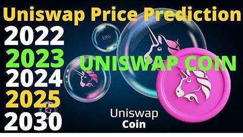 UNISWAP UNI Prediction 2022 | 2023 | 2024 | 2025 | 2030 Price