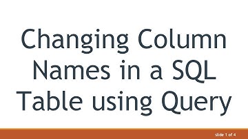 Changing Column Names in a SQL Table using Query