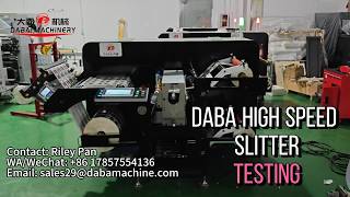 DABA high speed slitting machine with pressure roller-testing