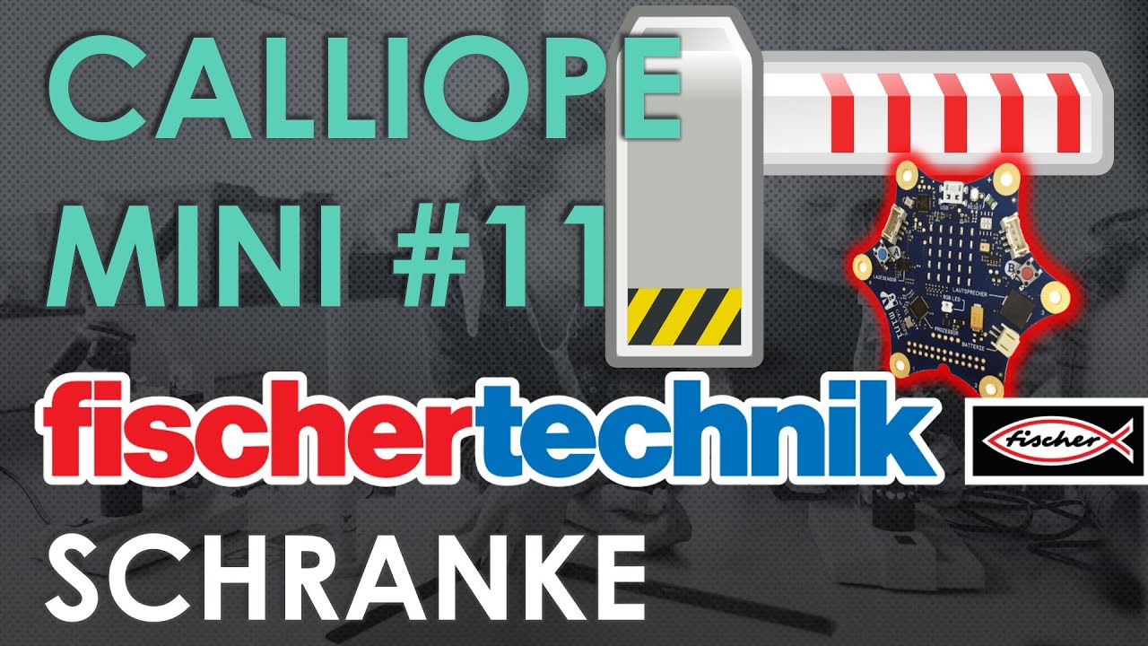 Calliope Mini Teil 11 Autoschranke Steuern Mit Lichtsensor Fischer calliope-mini-teil-11-autoschranke-steuern-mit-lichtsensor-fischer