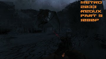 Metro 2033: Redux Gameplay Walkthrough - Part 9 (No Commentary) 1080P