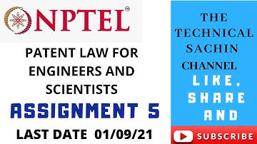 NPTEL Patent Law For Engineers And Scientists ||Assignment-5||Solution||Week-5||Online Course 2021