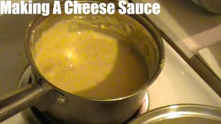 Making A Cheese Sauce • 8.18.2020