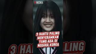 3 hantu paling menyeramkan yang ada di negara korea
