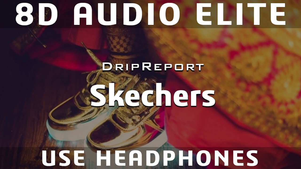 Dripreport Skechers 8d Audio Elite Youtube - dripreport skechers roblox id made by me youtube